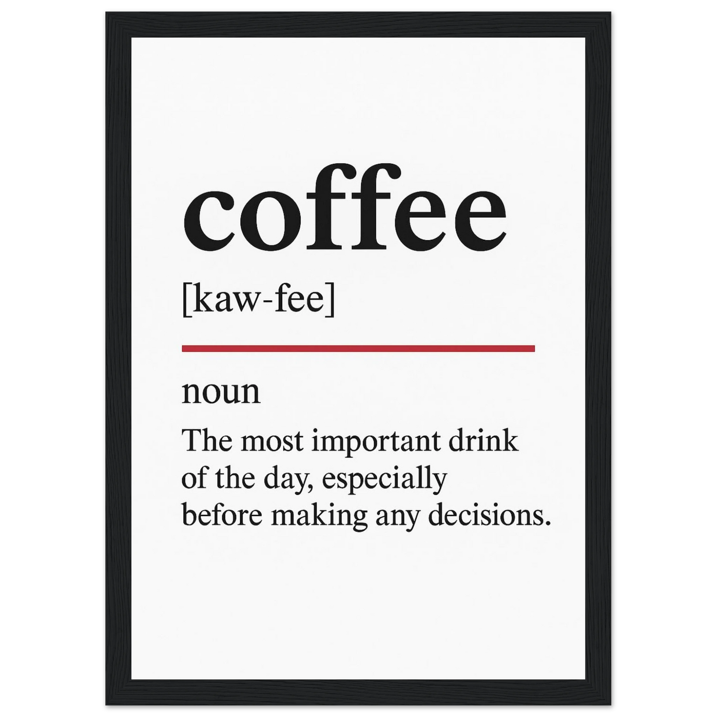 Funny Coffee Definition framed poster – witty wall art for coffee lovers, perfect kitchen, cafe, or office decor gift, with wooden frame and semi-gloss print.