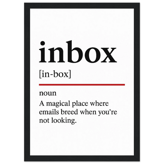 Funny Inbox Definition framed poster – witty office wall art for email lovers, perfect quirky gift for coworkers or home workspace, with wooden frame.
