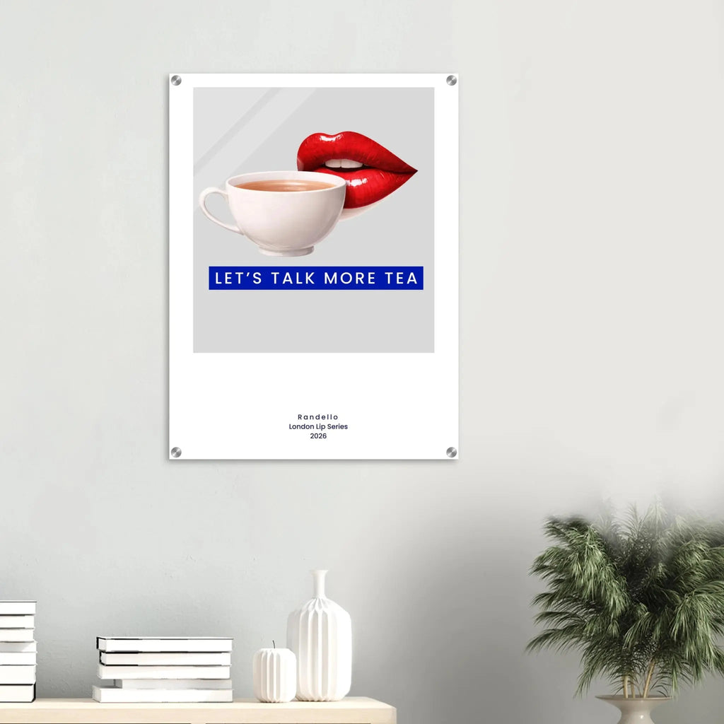 Let’s Talk More Tea – London Underground Inspired Acrylic Wall Art - Randello
