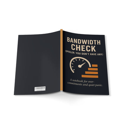 Bandwidth Check A5 Notebook – Funny Office Journal for Overcommitments, Panic & Corporate Humor