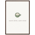 Warm Drink, Calm Mind – Tea Mug Kitchen Framed Print - Randello