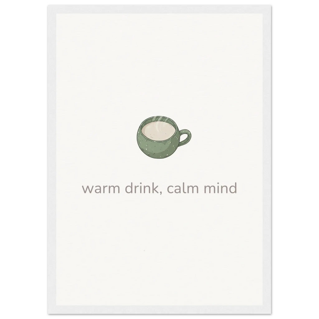 Warm Drink, Calm Mind – Tea Mug Kitchen Framed Print - Randello