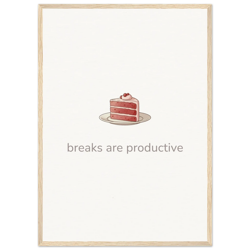 Breaks Are Productive – Cake Quote Kitchen Framed Print - Randello