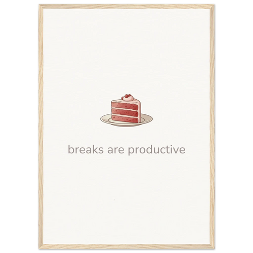Breaks Are Productive – Cake Quote Kitchen Framed Print - Randello