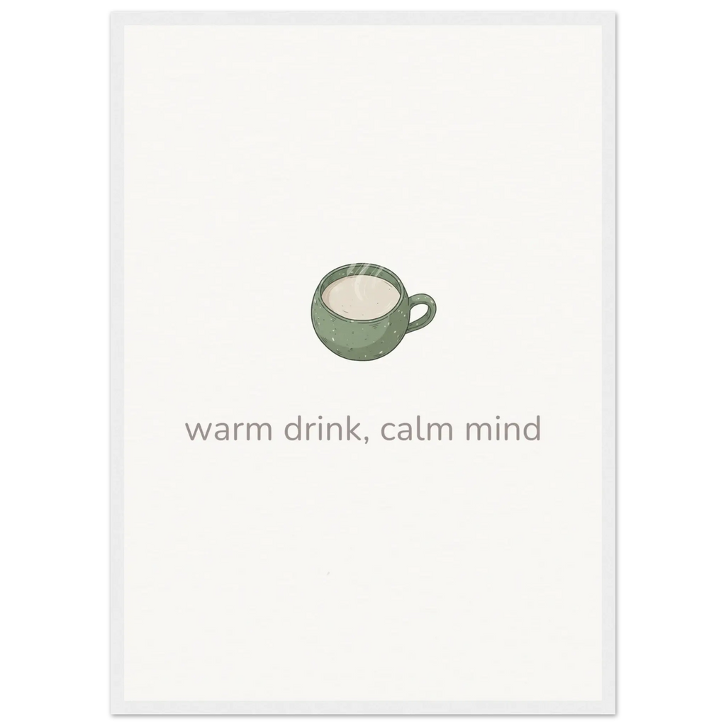 Warm Drink, Calm Mind – Tea Mug Kitchen Framed Print - Randello