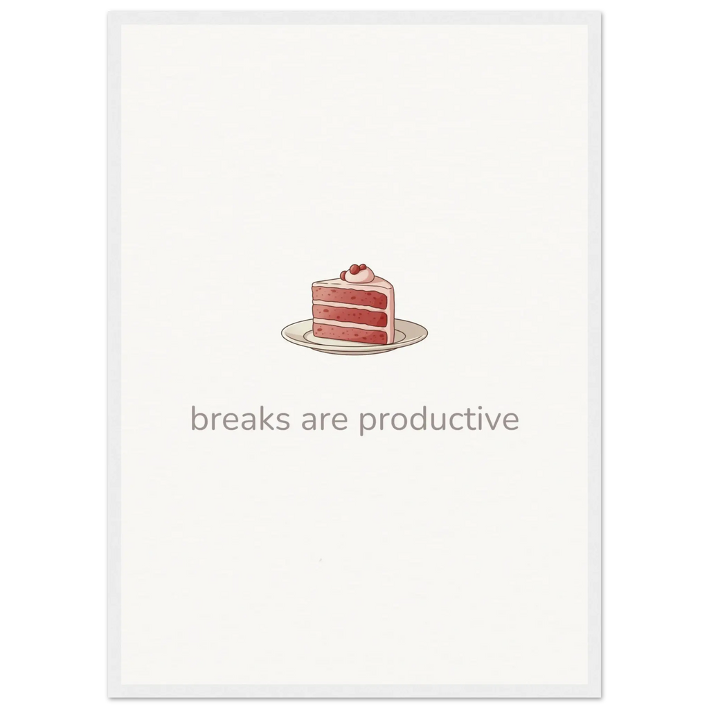 Breaks Are Productive – Cake Quote Kitchen Framed Print - Randello