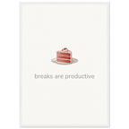 Breaks Are Productive – Cake Quote Kitchen Framed Print - Randello