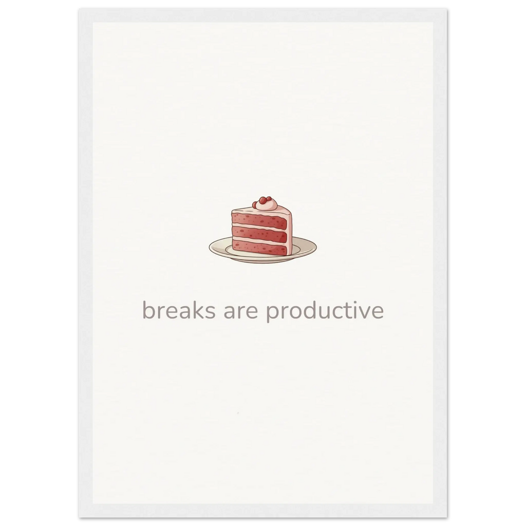 Breaks Are Productive – Cake Quote Kitchen Framed Print - Randello