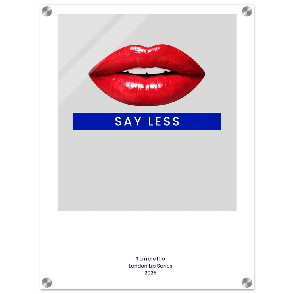 Say Less – London Underground Inspired Acrylic Wall Art - Randello