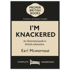 I’m Knackered – British Penguin Book Parody Framed Print - Randello