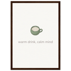 Warm Drink, Calm Mind – Tea Mug Kitchen Framed Print - Randello