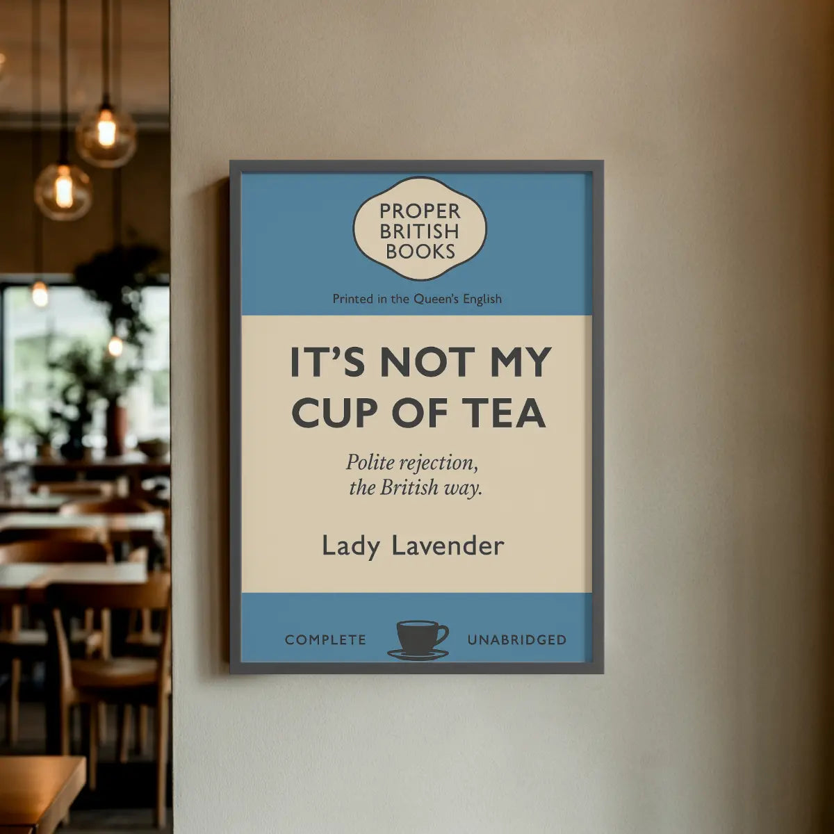 It’s Not My Cup of Tea – Penguin Books Parody Framed Print - Randello