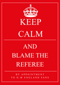 World Cup Poster - Keep Calm Blame the Ref - Randello