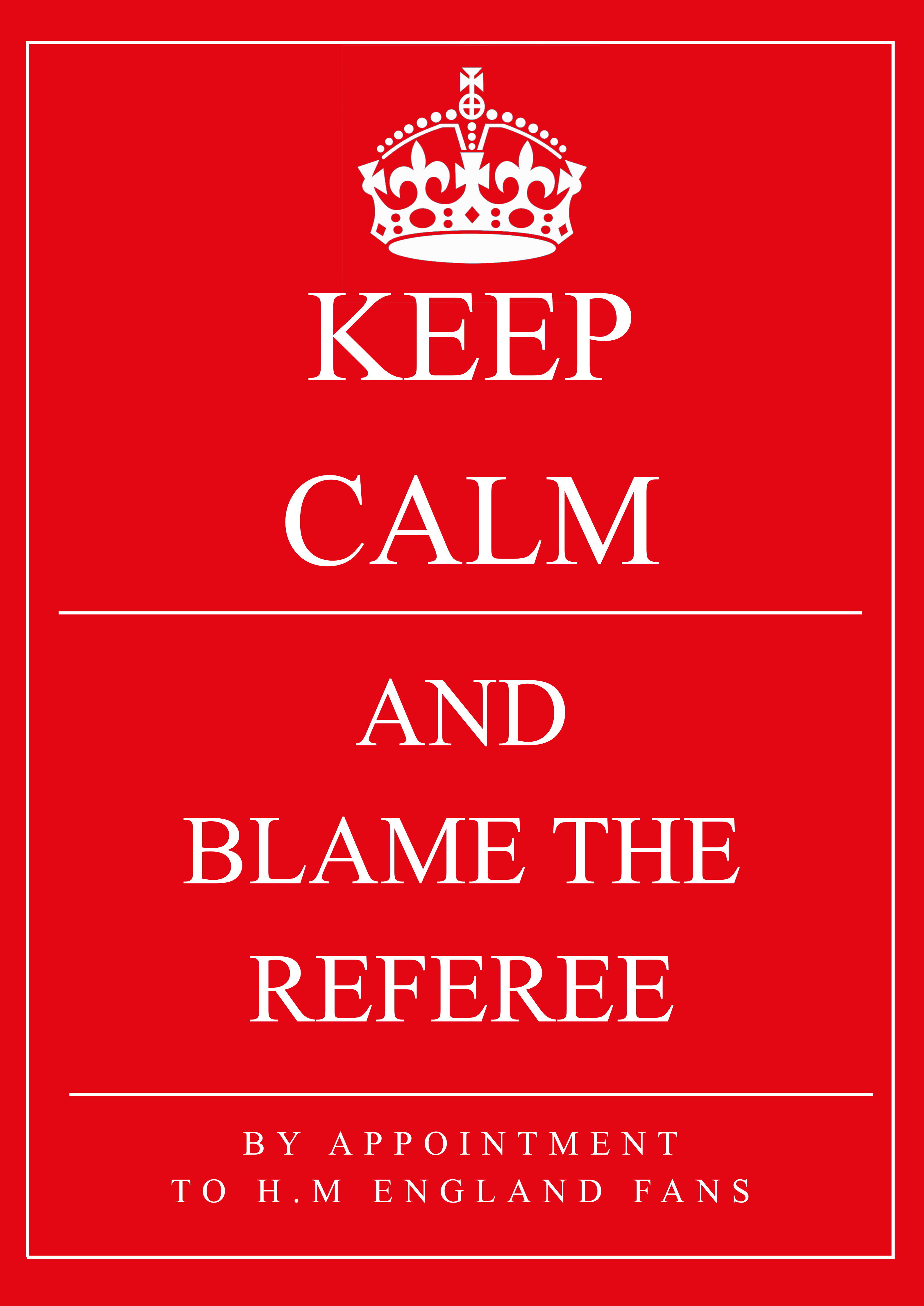 World Cup Poster - Keep Calm Blame the Ref - Randello