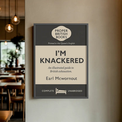 I’m Knackered – British Penguin Book Parody Framed Print - Randello