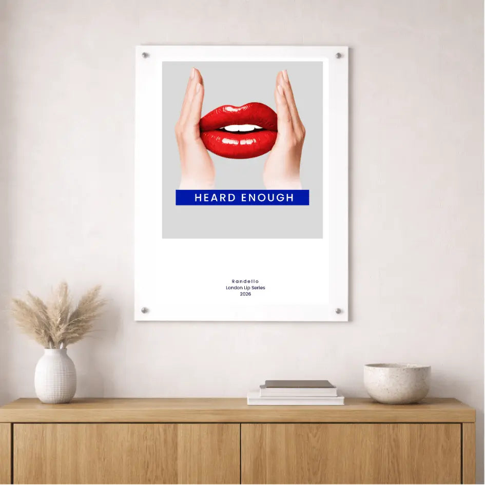 Heard Enough – London Underground Inspired Acrylic Wall Art - Randello