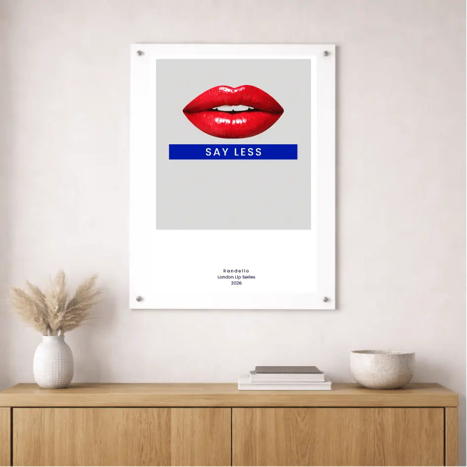 Say Less – London Underground Inspired Acrylic Wall Art - Randello