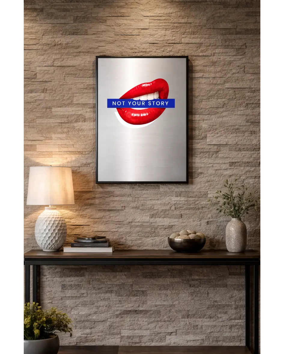Not Your Story  – London Lip Series - Brushed Aluminum Print Randello