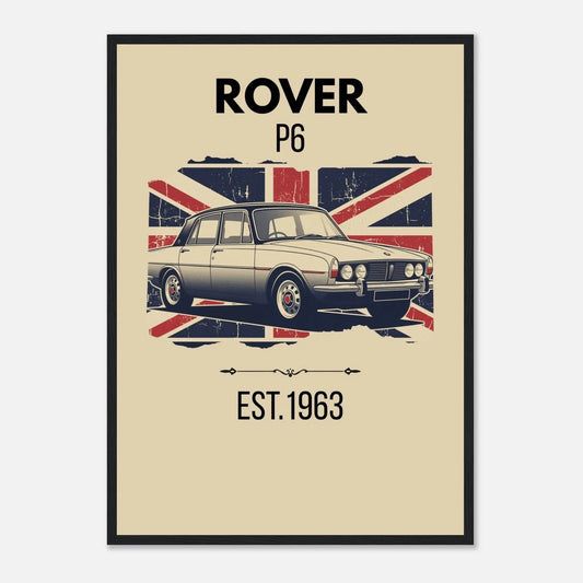 Premium Rover P6 framed print with vintage Union Jack backdrop. Ready-to-hang matte wall art for classic British car fans and Rover collectors.