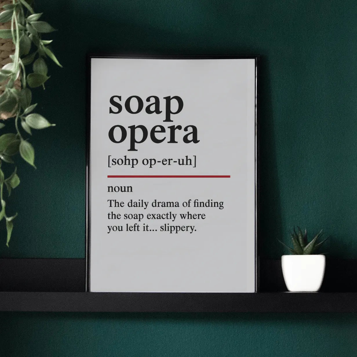 Soap Opera  – Oxford Dictionary Bathroom Framed Print Galeto