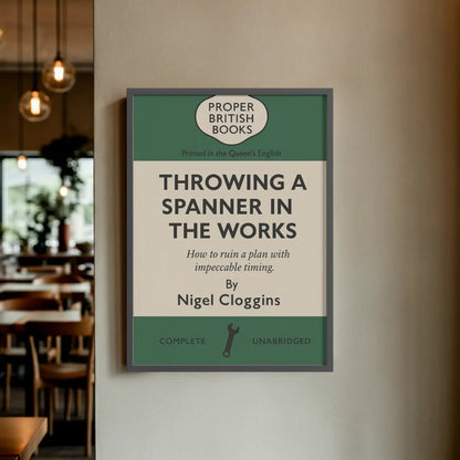 Throwing a Spanner in the Works – British Penguin Book Parody Framed Print - Randello