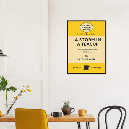 Vintage British parody framed print reading “A Storm in a Teacup – Overreacting Responsibly Since 1812” in a retro book-cover style by Randello.