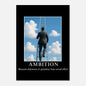 Ambition parody motivational poster with businessman climbing ladder into clouds, funny office wall art in matte finish.