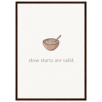 Slow Starts Are Valid – Cosy Breakfast Kitchen Framed Print - Randello