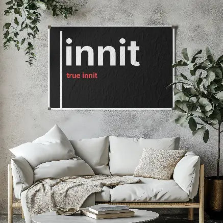 Innit, True Innit – British Gen Z Slang Typography Poster - Randello