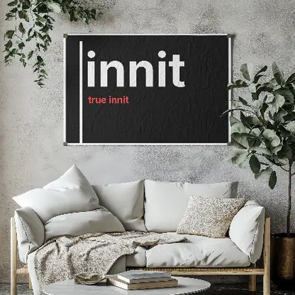 Innit, True Innit – British Gen Z Slang Typography Poster - Randello