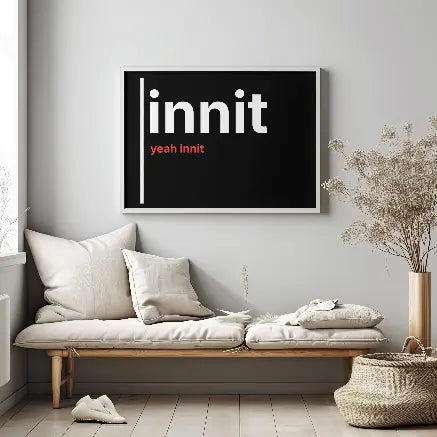 Innit, Yeah Innit – British Gen Z Slang Typography Poster - Randello