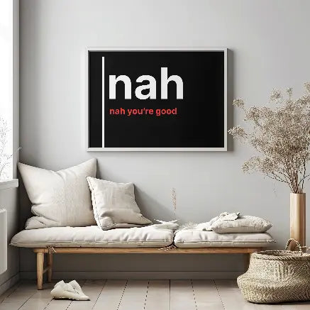 Nah You’re Good – British Gen Z Slang Typography Poster - Randello