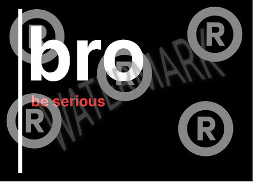 Bro, Be Serious – British Gen Z Slang Typography Poster - Randello