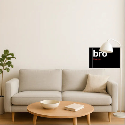 Bro, Trust Me – British Gen Z Slang Typography Poster - Randello