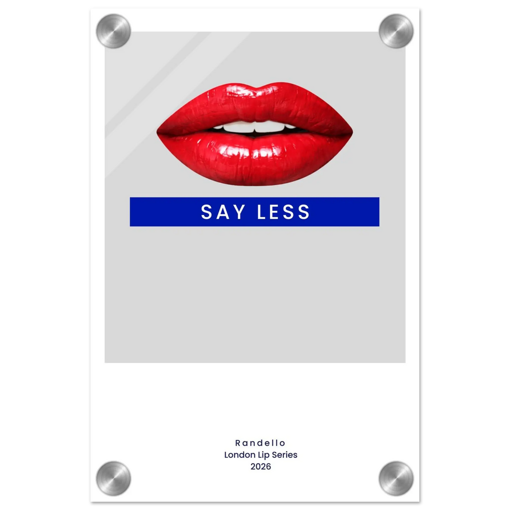 Say Less – London Underground Inspired Acrylic Wall Art - Randello