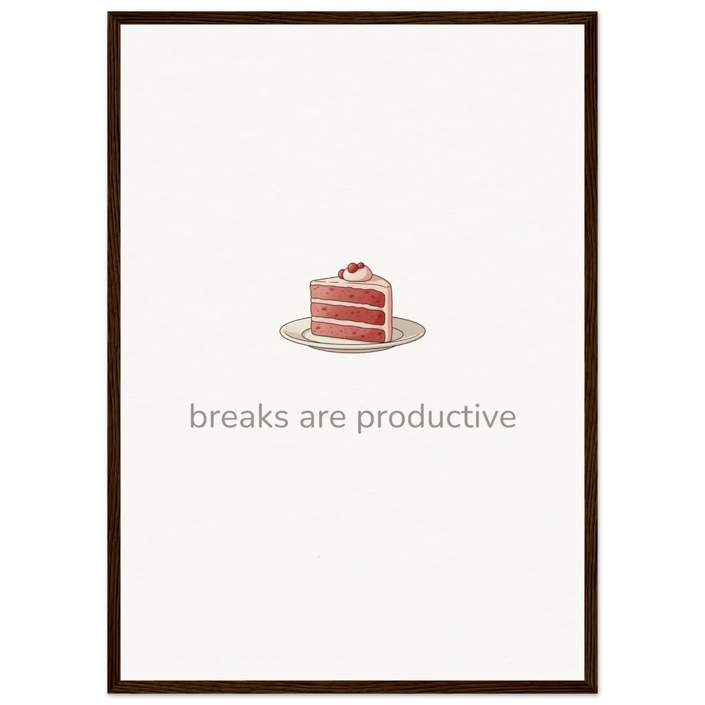 Breaks Are Productive – Cake Quote Kitchen Framed Print - Randello