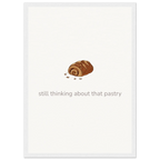 Still Thinking About That Pastry – Bakery Kitchen Framed Print - Randello
