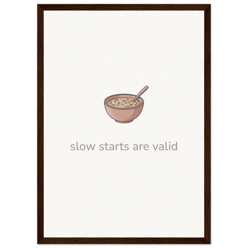 Slow Starts Are Valid – Cosy Breakfast Kitchen Framed Print - Randello
