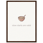 Slow Starts Are Valid – Cosy Breakfast Kitchen Framed Print - Randello