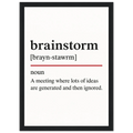 Funny Brainstorm Definition framed poster – witty meeting room wall art with wooden frame, perfect office humour gift or quirky home workspace decor.