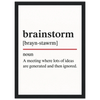 Funny Brainstorm Definition framed poster – witty meeting room wall art with wooden frame, perfect office humour gift or quirky home workspace decor.