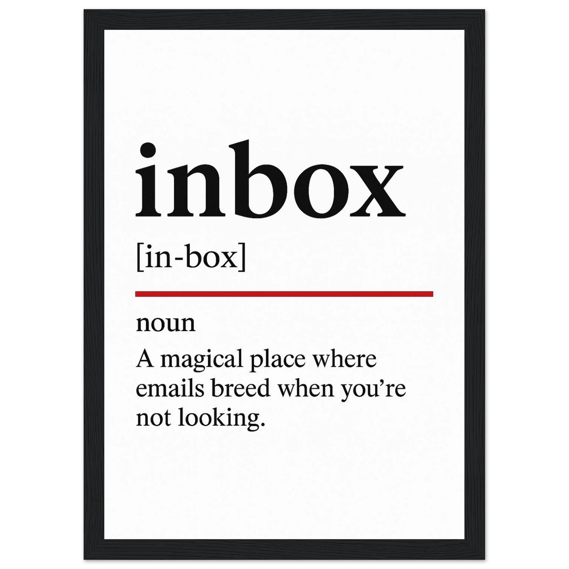 Funny Inbox Definition framed poster – witty office wall art for email lovers, perfect quirky gift for coworkers or home workspace, with wooden frame.