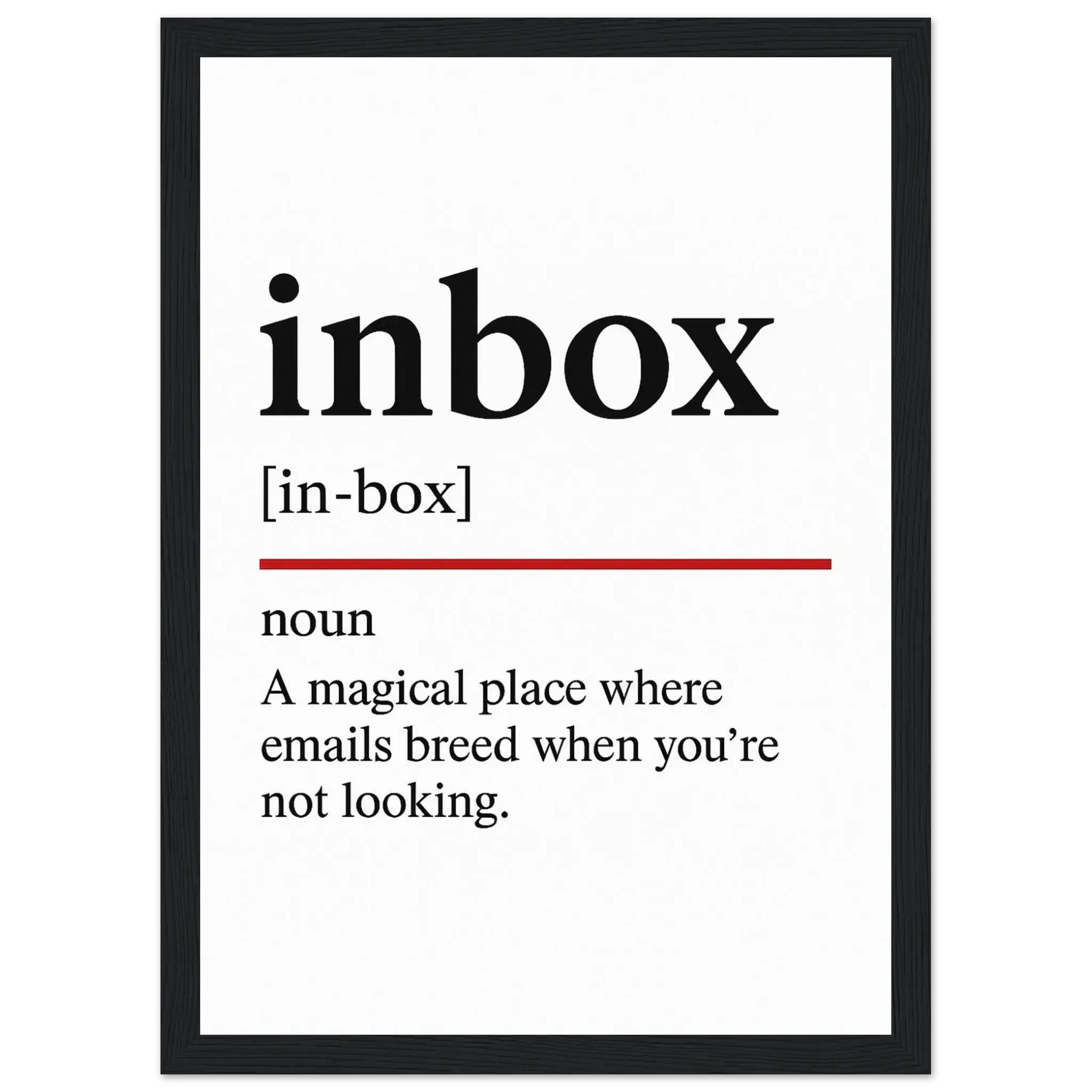 Funny Inbox Definition framed poster – witty office wall art for email lovers, perfect quirky gift for coworkers or home workspace, with wooden frame.