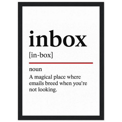 Funny Inbox Definition framed poster – witty office wall art for email lovers, perfect quirky gift for coworkers or home workspace, with wooden frame.