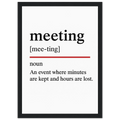 Funny Meeting Definition framed poster – witty office wall art for meeting rooms, perfect humorous gift for coworkers or workplace decor, with wooden frame.