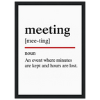 Funny Meeting Definition framed poster – witty office wall art for meeting rooms, perfect humorous gift for coworkers or workplace decor, with wooden frame.