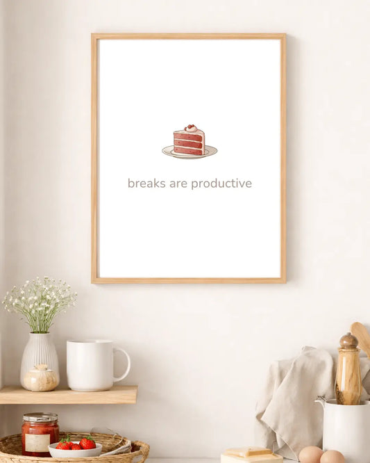 Breaks Are Productive – Cake Quote Kitchen Framed Print - Randello