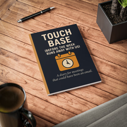 Touch Base A5 Notebook with satirical corporate humor cover – parody journal for pointless meetings that should have been an email